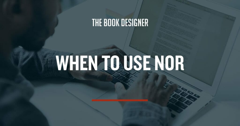 when-to-use-nor-3-useful-fixes-for-writers