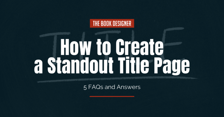 how-to-create-a-standout-title-page-5-faqs-and-answers-the-book-designer