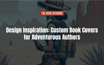 Design Inspiration: Custom Book Covers for Adventurous Authors