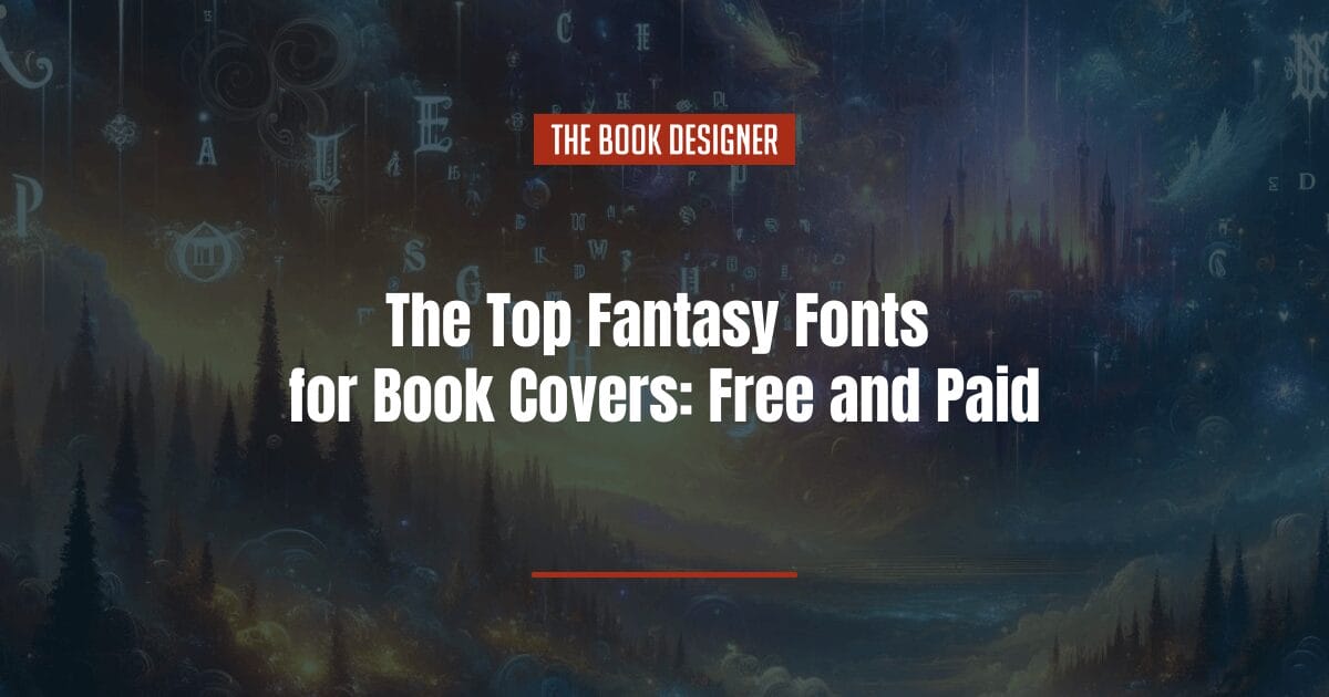 The Top Fantasy Fonts for Book Covers: Free and Paid